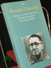 Brecht-Chronik : Daten zu Leben und Werk / zsgest. von Klaus V�lker