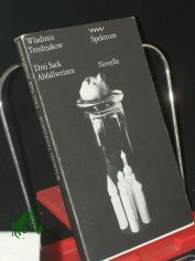 Drei Sack Abfallweizen / Wladimir Tendrjakow. Aus d. Russ. von G�nter L�ffler