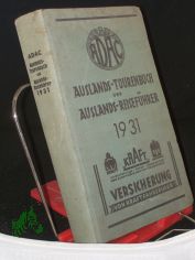 Auslands-Tourenbuch und Auslands- Reisef�hrer / ADAC, 1931