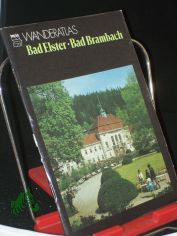 Bad Elster, Bad Brambach : M�hlhausen, Sohl, Raun, Sch�nberg / Heinrich Wagner