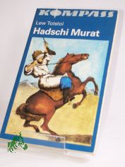 Hadschi Murat / Lew Tolstoi. Aus d. Russ. �bers. von Hermann Asemissen