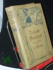 Trotzkopf's Brautzeit / Verfasserin des Trotzkopf, Aus dem Nachlasse, Illustrationen von Willy Planck