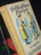 Goldk�pfchens Schulzeit (T�chter-Bibliothek): Erz�hlung f. junge M�dchen / Magda Trott. Mit 3 Vollbildern Taf. von Albert Erbert