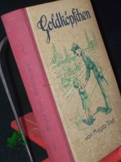 Goldk�pfchen : Erz. f. junge M�dchen / Magda Trott. Mit 3 Vollbildern von Albert Erbert
