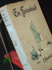 Ein Ferienkind : Erz�hlg f. d. Jugend / L. Haarbeck. Mit Buntbildern von Gertrud Bartl