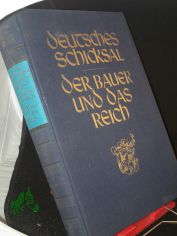 Deutsches Schicksal Der Bauer und das Reich, Hrsg. Krieg ; Boetticher ; Sommerlad ; Endres