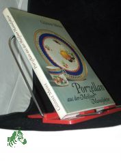 Porzellan aus der Meissner Manufaktur / G�nter Meier