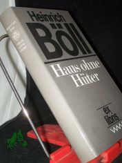 Haus ohne H�ter : Roman / Heinrich B�ll