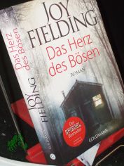 Das Herz des B�sen : Roman / Joy Fielding. Dt. von Kristian Lutze