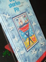 Der starke Pit / Hanne H�nefeld. Illustrationen von Eva Vent