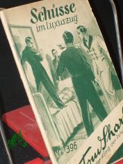 Sch�sse im Luxuszug, Shark, Der K�nig der Detektive, Band 396