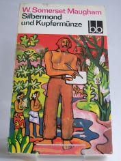 Silbermond und Kupferm�nze / William Somerset Maugham. Aus d. Engl. �bers. von Susanne Feigl