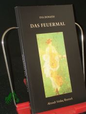 Das Feuermal : dreizehn Geschichten / Eva Donath