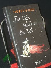 F�r Eile fehlt mir die Zeit / Horst Evers