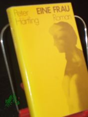Eine Frau : Roman / Peter H�rtling