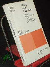 Krieg und Literatur : Studien zur sowjetischen Prosa von 1941 bis zur Gegenwart / Nyota Thun