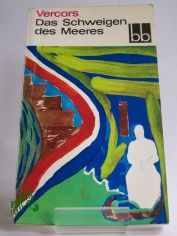 Das Schweigen des Meeres : Erz�hlgn / Vercors. Aus d. Franz. �bers. v. Kurt Stern