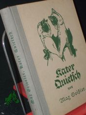 Kater Quietsch : Ein Tierroman / Max Gei�ler. Mit eingedr. Bildern von Karl Wagner