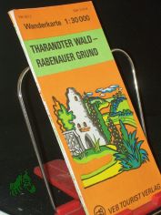 Tharandter Wald, Rabenauer Grund : Wanderkt. ; mit Schummerung u. H�henlinien ; mit Text u. Illustrationen auf d. R�ckseite ; Farbendr. ; 1: 30000 / Red.: Christian Dornburg u. Michael Irmer