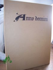 Anno domini. Mit zum Teil ganzseitigen und doppelblattgro�en Illustrationen von Peter Barczewski. Geschrieben von Torsten Lemme.