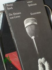 Die �btissin von Crewe / Muriel Spark. Aus d. Engl. von Gisela Petersen