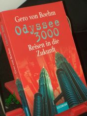 Odyssee 3000 : Reisen in die Zukunft / Gero von Boehm. Mit einem Vorw. von Hans Helmut Hillrichs