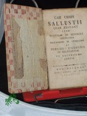 Caii Crispi Sallustii Quae exstant. Item Epistolae de republica ordinanda, Declamatio in Ciceronem et Pseudo-Ciceronis in Sallustium. Ex recensione Cortii (= Gottlieb Kortte).