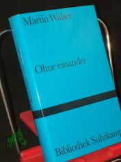 Ohne einander : Roman / Martin Walser