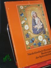 Niederl�ndisch-fl�mische Buchmalerei des Sp�tmittelalters / Horst Wolf