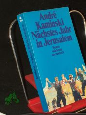 N�chstes Jahr in Jerusalem : Roman / Andre Kaminski