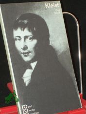 Heinrich von Kleist in Selbstzeugnissen und Bilddokumenten / dargestellt von Curt Hohoff. Den dokumentar. u. bibliograph. Anh. bearb. Paul Raabe. Die Bibliographie wurde neu bearb. von Elisabeth Raabe