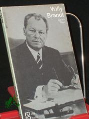 Willy Brandt in Selbstzeugnissen und Bilddokumenten / dargest. von Carola Stern. Den Anh. besorgte d. Autorin