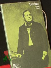 Adalbert Stifter in Selbstzeugnissen und Bilddokumenten / dargestellt von Urban Roedl. Die Zeittafel besorgte d. Autor, die Zeugnisse u. d. Bibliographie bearb. Helmut Riege