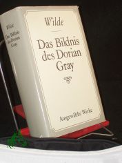 Das Bildnis des Dorian Gray : ausgew. Werke / Oscar Wilde. Aus d. Engl. von Christine Hoeppener u. Alice Seiffert. Illustrationen von Lucian Zabel ; Heinrich Vogeler