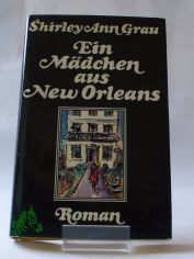 Ein M�dchen aus New Orleans : Roman / Shirley Ann Grau. Dt. von Gerda v. Uslar