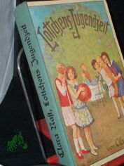 Lottchens Jugendzeit : Eine Erz. f. junge M�dchen / Clara Nast. Illustrationen Abb. u. 4 farbige Taf. von H. Tischler ; Heinrich Susemihl