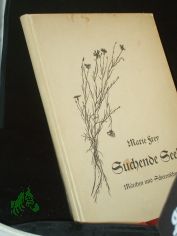 Suchende Seele : M�rchen u. eingedr. Scherenschnitte / Marie Frey