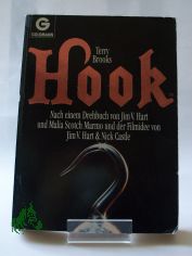 Hook / Terry Brooks. Nach einem Drehbuch von Jim V. Hart und Malia Scotch Marmo und der Filmidee von Jim V. Hart und Nick Castle. Aus dem Amerikan. von W. M. Riegel