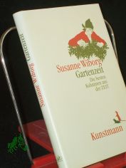 Gartenzeit : die besten Kolumnen aus der ZEIT / Susanne Wiborg. Mit Illustrationen von Julia Guther