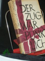 Der Zug war p�nktlich : Erz�hlungen / Heinrich B�ll. Holzschn.: Hermann Naumann