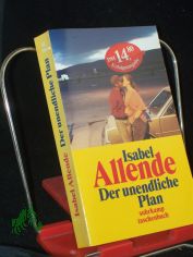 Der unendliche Plan : Roman / Isabel Allende. Aus dem Span. von Lieselotte Kolanoske
