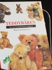 Teddyb�ren : das neue kompakte Bestimmungsbuch / Margret und Gerry Grey. �bers. aus dem Engl.: Inge Kahlix