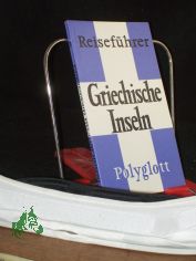 Griechische Inseln : Reisef�hrer / Hrsg. von der Polyglott-Redaktion. Verf.: Christian Burian