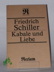 Kabale und Liebe : e. b�rgerl. Trauerspiel / Friedrich Schiller