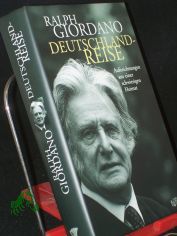 Deutschlandreise : Aufzeichnungen aus einer schwierigen Heimat / Ralph Giordano