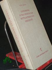 Einf�hrung in das Studium der mittelalterlichen Geschichte / Heinz Quirin. Mit e. Geleitw. von Hermann Heimpel
