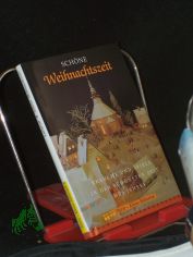 Sch�ne Weihnachtszeit : Br�uche, Spiele, Lieder und Orakel in der sch�nsten Zeit des Jahres / Ernst-Otto Luthardt