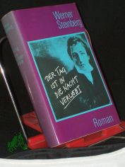 Der Tag ist in die Nacht verliebt / Werner Steinberg