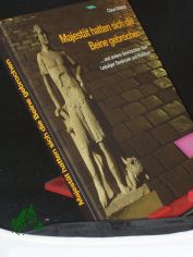 Majest�t hatten sich die Beine gebrochen : ... und andere Geschichten �ber Leipziger Denkmale und Plastiken / Claus Uhlrich