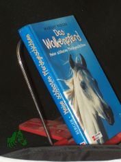 Berger, Margot: Meine sch�nsten Pferdegeschichten||Teil: Das Wolkenpferd